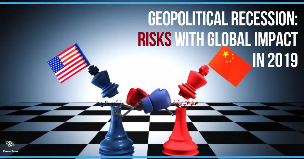 Geopolitička recesija: rizici sa globalnim uticajem u 2019. godini